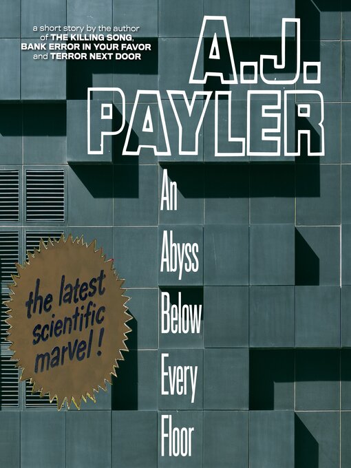 Title details for An Abyss Below Every Floor by A. J. Payler - Available